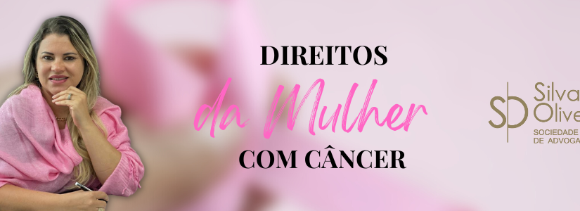 Outubro Rosa – Direitos das mulheres com câncer
